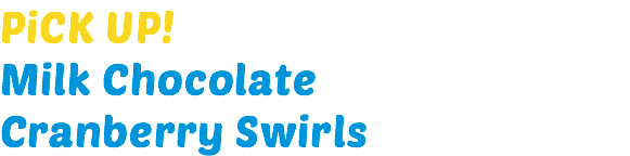 PiCK UP! Milk Chocolate Cranberry Swirls