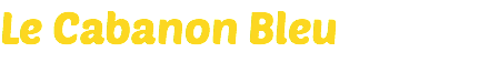 Le Cabanon Bleu