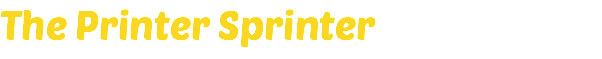 The Printer Sprinter